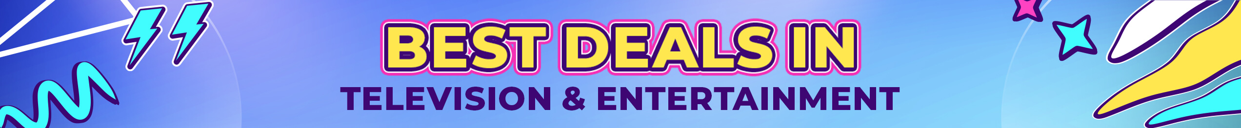 Best Deals in Television Entertainment 1