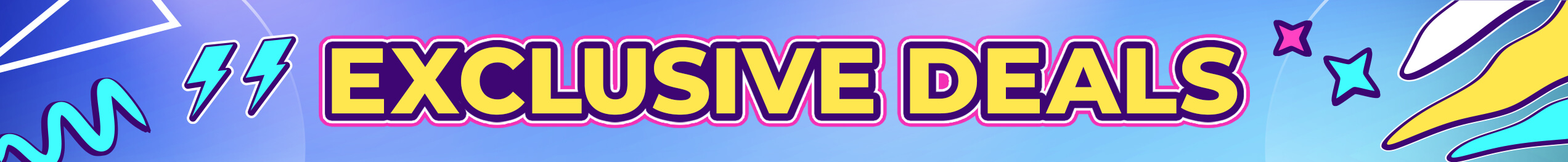 Exclusive Deal Banner